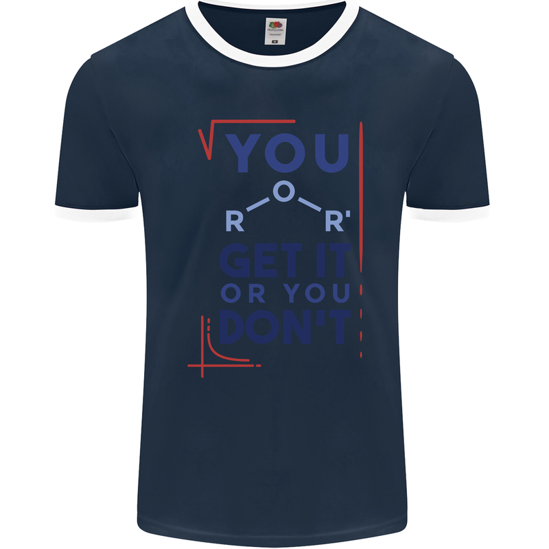 Science You Get It or You Dont Geek Funny Mens Ringer T-Shirt FotL Navy Blue/White