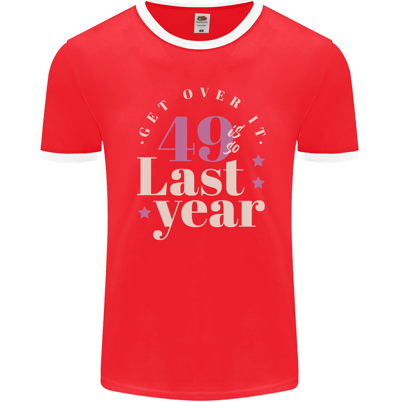 Funny 50th Birthday 49 is So Last Year Mens Ringer T-Shirt FotL Red/White