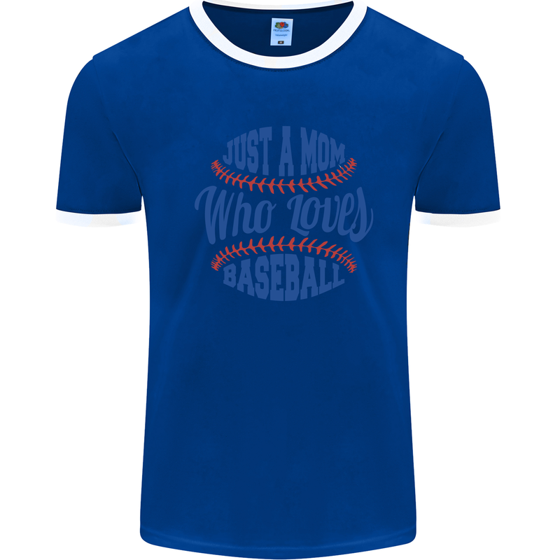 Just a Mom Who Loves Baseball Mens Ringer T-Shirt Royal Blue/White