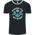 Funny Weed Hanging With My Buds Cannabis Mens Ringer T-Shirt FotL Black/White