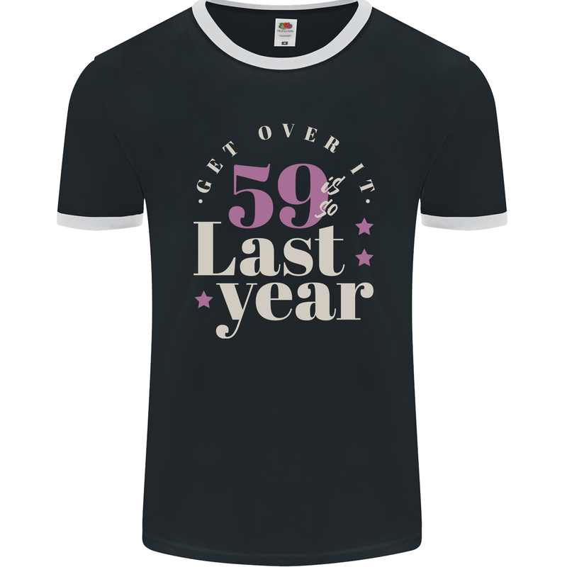 Funny 60th Birthday 59 is So Last Year Mens Ringer T-Shirt FotL Black/White