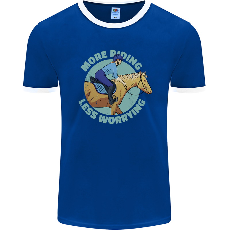 More Horse Riding Less Worrying Equestrian Mens Ringer T-Shirt FotL Royal Blue/White