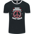 Make Music Not War Peace Hippy Rock Anti-war Mens Ringer T-Shirt FotL Black/White