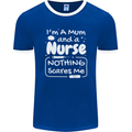 Mum and a Nurse Nothing Scares Me Mothers Day Mens Ringer T-Shirt FotL Royal Blue/White