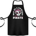 Why Be a Princess When You Can Be Pirate Cotton Apron 100% Organic Black