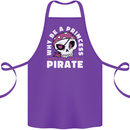Why Be a Princess When You Can Be Pirate Cotton Apron 100% Organic Purple