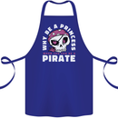 Why Be a Princess When You Can Be Pirate Cotton Apron 100% Organic Royal Blue