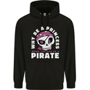 Why Be a Princess When You Can Be Pirate Mens 80% Cotton Hoodie Black