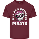 Why Be a Princess When You Can Be Pirate Mens Cotton T-Shirt Tee Top Maroon