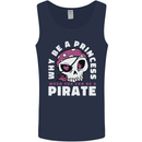 Why Be a Princess When You Can Be Pirate Mens Vest Tank Top Navy Blue