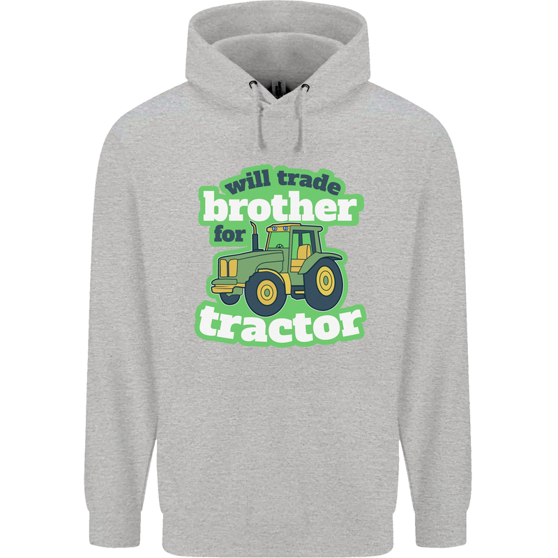 Will Trade Brother For Tractor Farmer Childrens Kids Hoodie Sports Grey