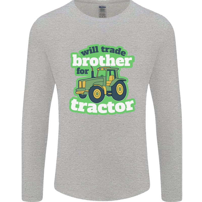 Will Trade Brother For Tractor Farmer Mens Long Sleeve T-Shirt Sports Grey