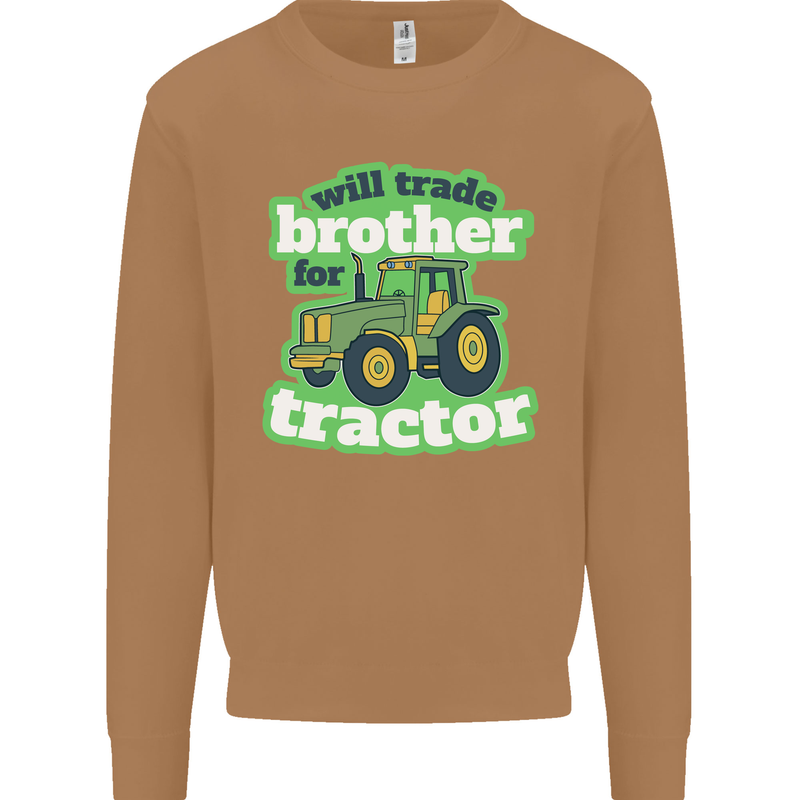Will Trade Brother For Tractor Farmer Mens Sweatshirt Jumper Caramel Latte