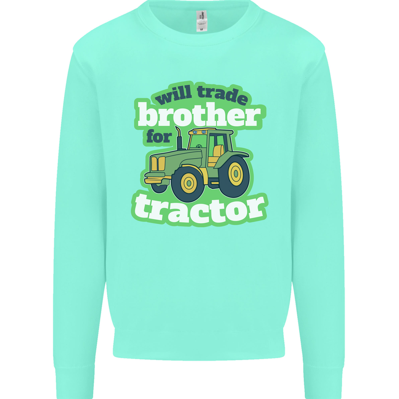 Will Trade Brother For Tractor Farmer Mens Sweatshirt Jumper Peppermint