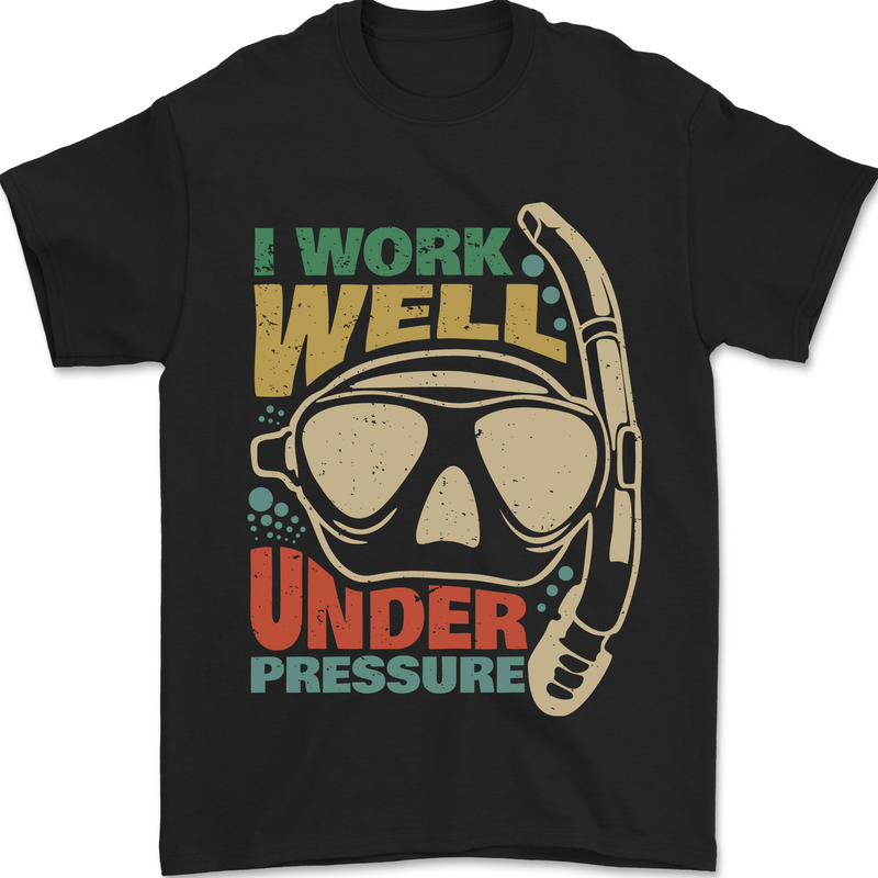 Work Well Under Pressure Scuba Diving Diver Funny Mens T-Shirt 100% Cotton Black