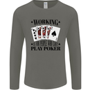 Working is for People Who Can't Play Poker Mens Long Sleeve T-Shirt Charcoal