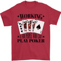 Working is for People Who Can't Play Poker Mens T-Shirt 100% Cotton Red