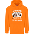 Working is for People Who Cant Play Poker Funny Mens 80% Cotton Hoodie Orange