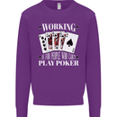 Working is for People Who Cant Play Poker Funny Mens Sweatshirt Jumper Purple