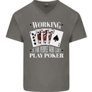 Working is for People Who Cant Play Poker Funny Mens V-Neck Cotton T-Shirt Charcoal