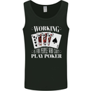 Working is for People Who Cant Play Poker Funny Mens Vest Tank Top Black