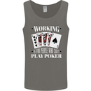Working is for People Who Cant Play Poker Funny Mens Vest Tank Top Charcoal