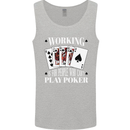 Working is for People Who Cant Play Poker Funny Mens Vest Tank Top Sports Grey