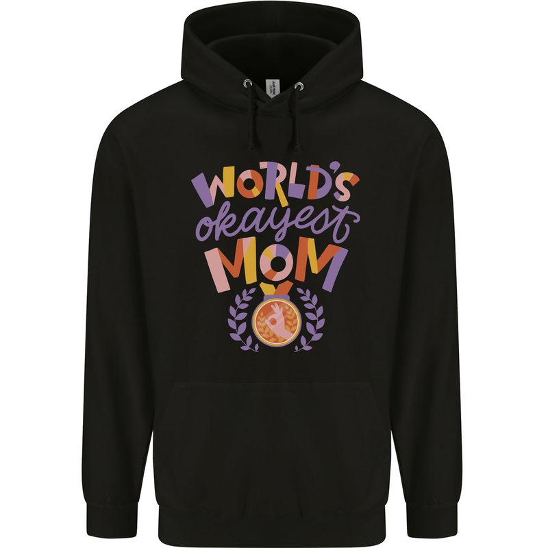 Worlds Okayest Mom Mothers Day Mummy Childrens Kids Hoodie Black