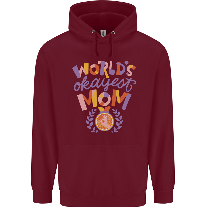 Worlds Okayest Mom Mothers Day Mummy Childrens Kids Hoodie Maroon