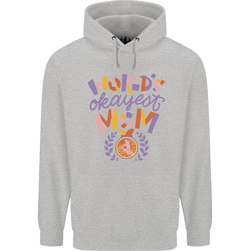 Worlds Okayest Mom Mothers Day Mummy Childrens Kids Hoodie Sports Grey