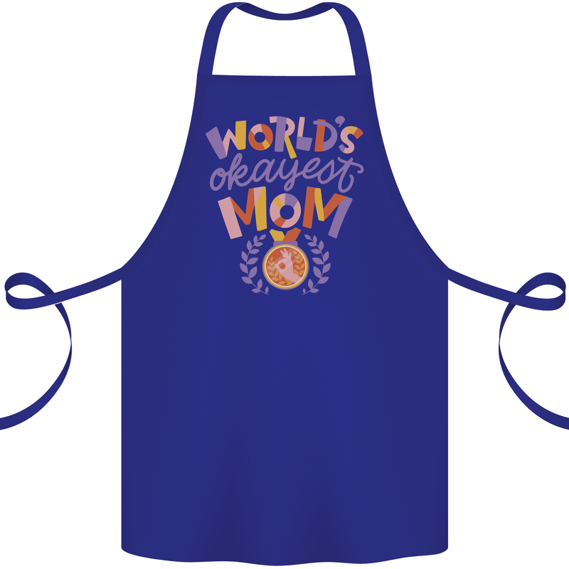 Worlds Okayest Mom Mothers Day Mummy Cotton Apron 100% Organic Royal Blue