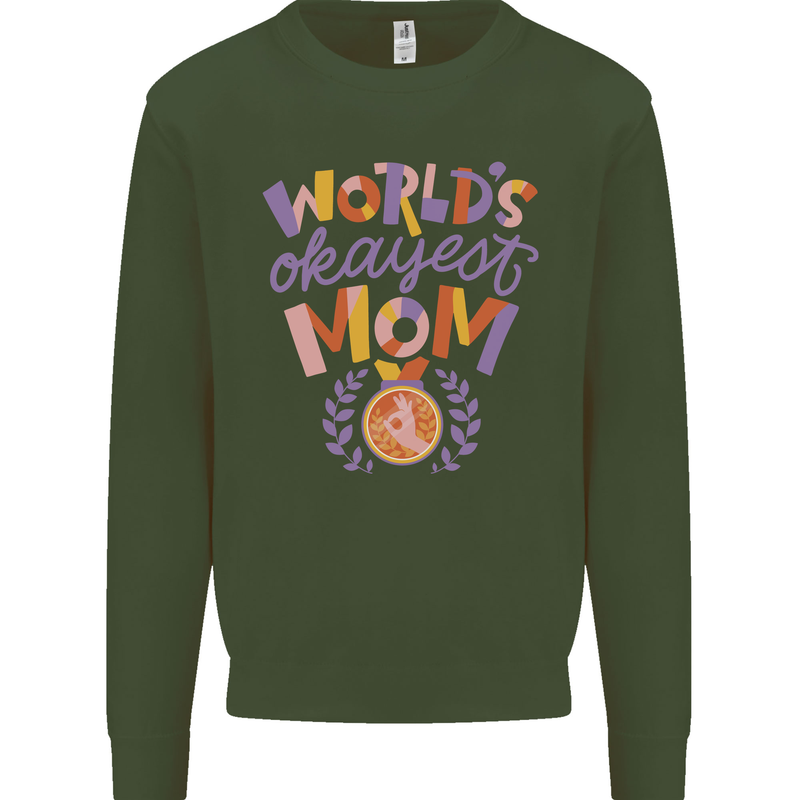 Worlds Okayest Mom Mothers Day Mummy Kids Sweatshirt Jumper Forest Green