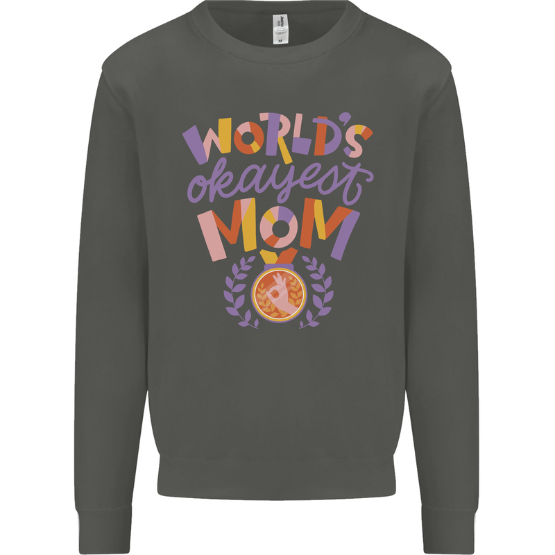 Worlds Okayest Mom Mothers Day Mummy Kids Sweatshirt Jumper Storm Grey