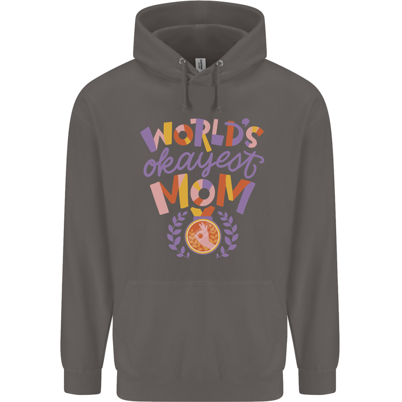 Worlds Okayest Mom Mothers Day Mummy Mens 80% Cotton Hoodie Charcoal