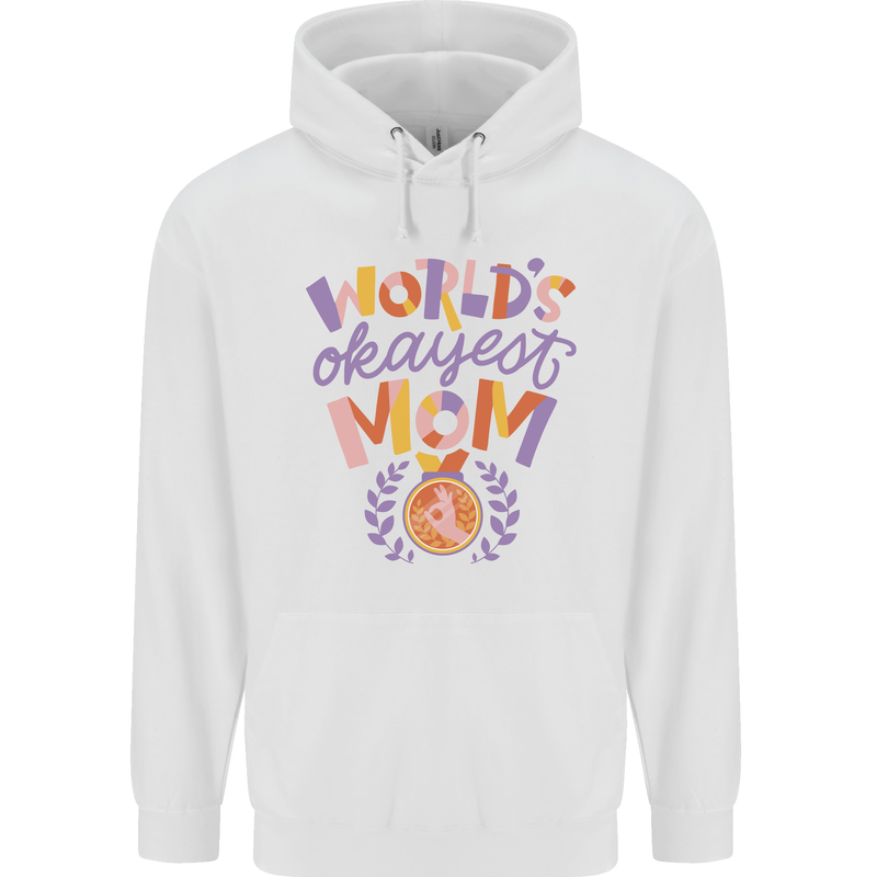 Worlds Okayest Mom Mothers Day Mummy Mens 80% Cotton Hoodie White