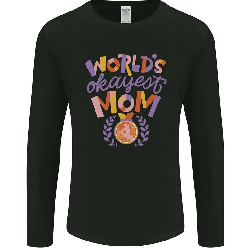 Worlds Okayest Mom Mothers Day Mummy Mens Long Sleeve T-Shirt Black