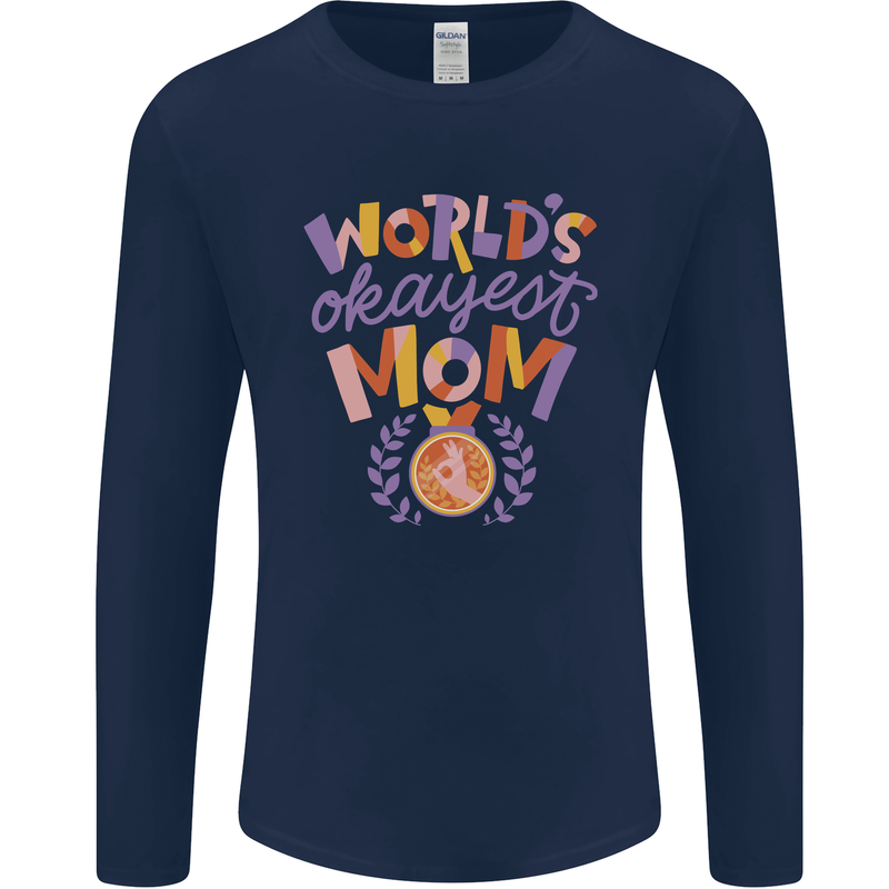 Worlds Okayest Mom Mothers Day Mummy Mens Long Sleeve T-Shirt Navy Blue
