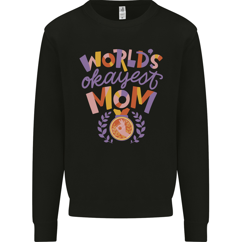 Worlds Okayest Mom Mothers Day Mummy Mens Sweatshirt Jumper Black