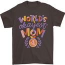 Worlds Okayest Mom Mothers Day Mummy Mens T-Shirt 100% Cotton Dark Chocolate