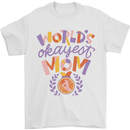 Worlds Okayest Mom Mothers Day Mummy Mens T-Shirt 100% Cotton White