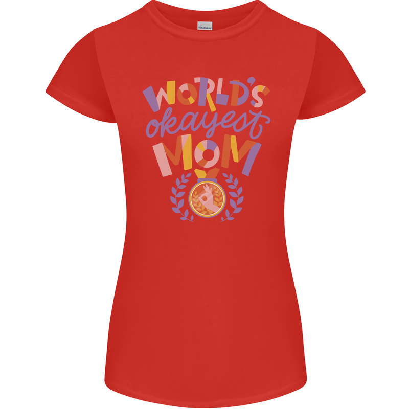 Worlds Okayest Mom Mothers Day Mummy Womens Petite Cut T-Shirt Red