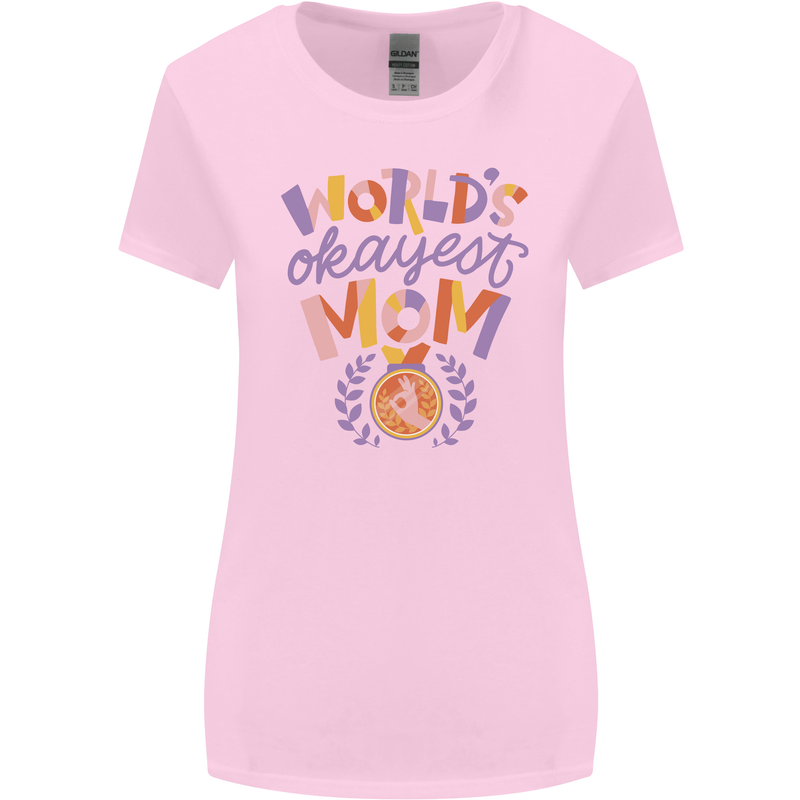 Worlds Okayest Mom Mothers Day Mummy Womens Wider Cut T-Shirt Light Pink