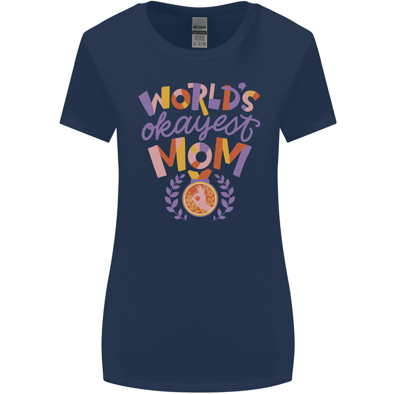 Worlds Okayest Mom Mothers Day Mummy Womens Wider Cut T-Shirt Navy Blue