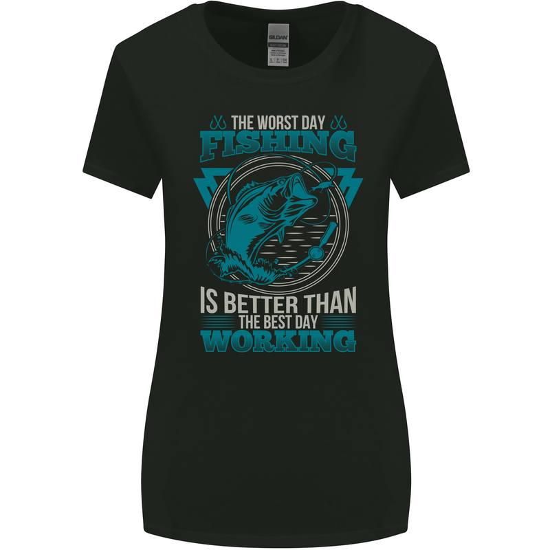 Worst Day Fishing Better Than Working Womens Wider Cut T-Shirt Black