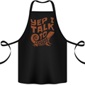Yep I Talk To Lizards Chameleons Cotton Apron 100% Organic Black