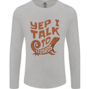 Yep I Talk To Lizards Chameleons Mens Long Sleeve T-Shirt Sports Grey