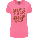 Yep I Talk To Lizards Chameleons Womens Wider Cut T-Shirt Azalea