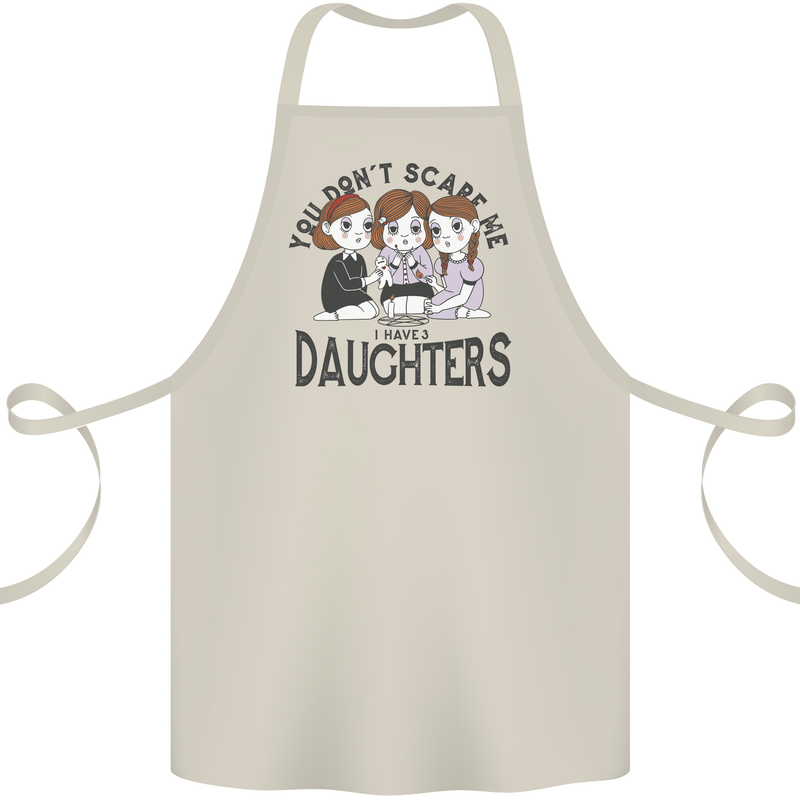 You Cant Scare Me I Have Daughters Fathers Day Cotton Apron 100% Organic Natural