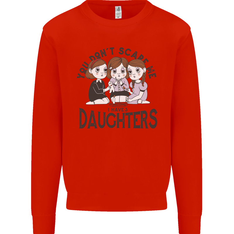 You Cant Scare Me I Have Daughters Fathers Day Kids Sweatshirt Jumper Bright Red
