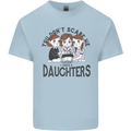 You Cant Scare Me I Have Daughters Fathers Day Kids T-Shirt Childrens Light Blue